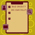 Writing note showing Bad Creditquestion We Can Help. Business photo showcasing achieve good debt health Clipboard with