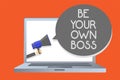 Writing note showing Be Your Own Boss. Business photo showcasing Entrepreneurship Start business Independence Self-employed Networ Royalty Free Stock Photo