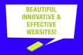 Writing note showing Beautiful Innovative And Effective Websites. Business photo showcasing Well done attractive webpages