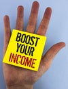 Writing note showing Boost Your Income. Business photo showcasing improve your payment Freelancing Part time job Improve written Royalty Free Stock Photo