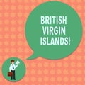 Writing note showing British Virgin Islands. Business photo showcasing British Overseas Territory in the Caribbean Man