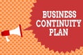 Writing note showing Business Continuity Plan. Business photo showcasing creating systems prevention deal potential threats Megaph Royalty Free Stock Photo