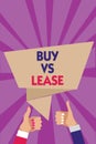 Writing note showing Buy Vs Lease. Business photo showcasing Own something versus borrow it Advantages Disadvantages Man woman han