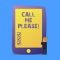Writing note showing Call Me Please. Business photo showcasing Asking for communication by telephone to talk about