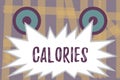 Writing note showing Calories. Business photo showcasing Energy released by food as it is digested by the huanalysis body