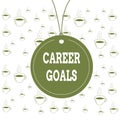 Writing note showing Career Goals. Business photo showcasing profession that an individual intends to pursue in his