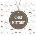 Writing note showing Chat History. Business photo showcasing archive of transcripts from online chat and instant