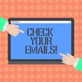 Writing note showing Check Your Emails. Business photo showcasing have look at your inbox to see new mails and read Hu