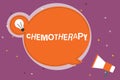 Writing note showing Chemotherapy. Business photo showcasing Effective way of treating cancerous tissues in the body Royalty Free Stock Photo