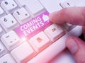 Writing note showing Coming Events. Business photo showcasing happening or appearing soon Upcoming Forthcoming event Royalty Free Stock Photo