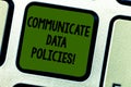 Writing note showing Communicate Data Policies. Business photo showcasing Protection of transmission of confidential Royalty Free Stock Photo
