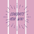 Writing note showing Congrats You Win. Business photo showcasing Congratulations for your accomplish competition winner