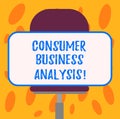 Writing note showing Consumer Business Analysis. Business photo showcasing collect information on the target market s is needs