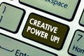 Writing note showing Creative Power Up. Business photo showcasing characterized by originality thought or inventiveness