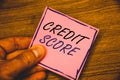 Writing note showing Credit Score. Business photos showcasing Capacity to repay a loan Creditworthiness of an individual