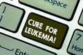 Writing note showing Cure For Leukemia. Business photo showcasing transplantation high doses of chemotherapy or