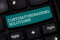 Writing note showing Custom Fundraising Solutions. Business photo showcasing software to help raising money online