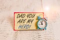 Writing note showing Dad You Are My Hero. Business photo showcasing Admiration for your father love feelings compliment Royalty Free Stock Photo