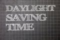 Writing note showing Daylight Sayving Time. Business photo showcasing advancing clocks during summer to save electricity Graph pa