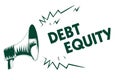 Writing note showing Debt Equity. Business photo showcasing dividing companys total liabilities by its stockholders Black megaphon