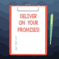 Writing note showing Deliver On Your Promises. Business photo showcasing Do what you have promised Commitment release Royalty Free Stock Photo