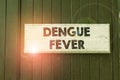 Writing note showing Dengue Fever. Business photo showcasing infectious disease caused by a flavivirus or aedes