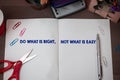 Writing note showing Do What Is Right Not What Is Easy. Business photo showcasing willing to stand up for what is right