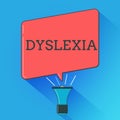 Writing note showing Dyslexia. Business photo showcasing Disorders that involve difficulty in learning to read and improve Royalty Free Stock Photo