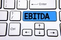 Writing note showing Ebitda. Business photo showcasing Earnings before tax is measured to evaluate company performance written on