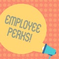 Writing note showing Employee Perks. Business photo showcasing Worker Benefits Bonuses Compensation Rewards Health