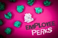 Writing note showing Employee Perks. Business photo showcasing Worker Benefits Bonuses Compensation Rewards Health Insurance Text