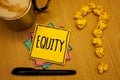 Writing note showing Equity. Business photo showcasing Value of a company divided into equal parts owned by shareholders Message