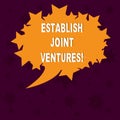 Writing note showing Establish Joint Ventures. Business photo showcasing Two or more companies invest in a certain business Blank