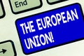 Writing note showing The European Union. Business photo showcasing EU to which the member states of the EEC are evolving Royalty Free Stock Photo