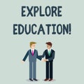 Writing note showing Explore Education. Business photo showcasing Discover the ways of acquiring knowledge or skills