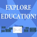 Writing note showing Explore Education. Business photo showcasing Discover the ways of acquiring knowledge or skills