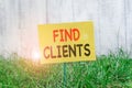 Writing note showing Find Clients. Business photo showcasing to identify or looking for a potential customers or leads