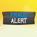 Writing note showing Fraud Alert. Business photo showcasing security alert placed on credit card account for stolen