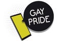 Writing note showing Gay Pride. Business photo showcasing Dignity of an idividual that belongs to either a man or woman Cell phone
