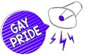 Writing note showing Gay Pride. Business photo showcasing Dignity of an idividual that belongs to either a man or woman Megaphone