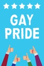 Writing note showing Gay Pride. Business photo showcasing Dignity of an idividual that belongs to either a man or woman Men women