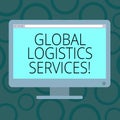 Writing note showing Global Logistics Services. Business photo showcasing Connects critical components of the supply chain Blank Royalty Free Stock Photo