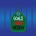 Writing note showing Goals Vision Mission. Business photo showcasing practical planning process used to help community