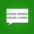 Writing note showing Good Genes Good Living. Business photo showcasing Inherited Genetic results in Longevity Healthy Royalty Free Stock Photo