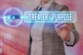 Writing note showing Greater Purpose. Business photo showcasing Extend in average conforming the moral order of the universe Royalty Free Stock Photo