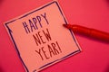 Writing note showing Happy New Year Motivational Call. Business photo showcasing Greeting Celebrating Holiday Fresh Start Ideas c