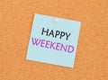 Writing note showing Happy Weekend. Business photo showcasing wishing someone to have a blissful weekend or holiday Happy weekend