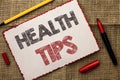 Writing note showing Health Tips. Business photo showcasing Healthy Suggestions Suggest Information Guidance Tip Idea written on