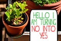 Writing note showing Hello I Am Turning No Into Yes. Business photo showcasing Persuasive Changing negative into