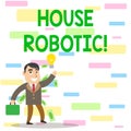 Writing note showing House Robotic. Business photo showcasing Programmable powered machines that perform household